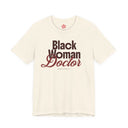 Black Woman Doctor Tee