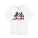 Black Woman Doctor Tee