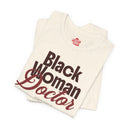 Black Woman Doctor Tee