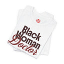 Black Woman Doctor Tee