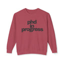 PhD in Progress Crewneck Sweatshirt